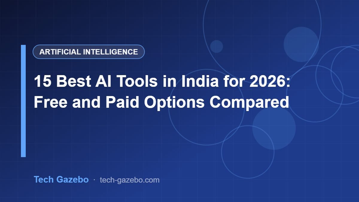 15 Best AI Tools in India for 2026: Free and Paid Options Compared