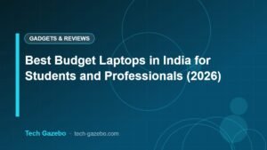 Best Budget Laptops in India for Students and Professionals (2026)