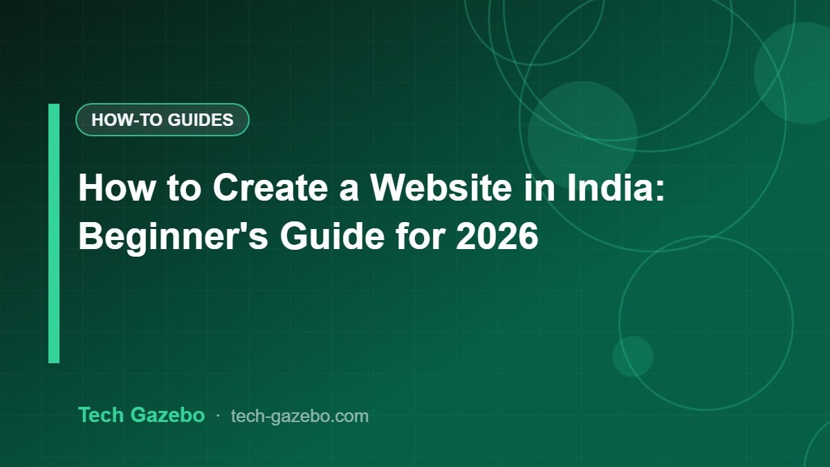 How to Create a Website in India: Beginner's Guide for 2026