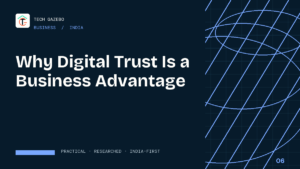 Why Digital Trust Is a Business Advantage in India — Tech Gazebo Business guide for India