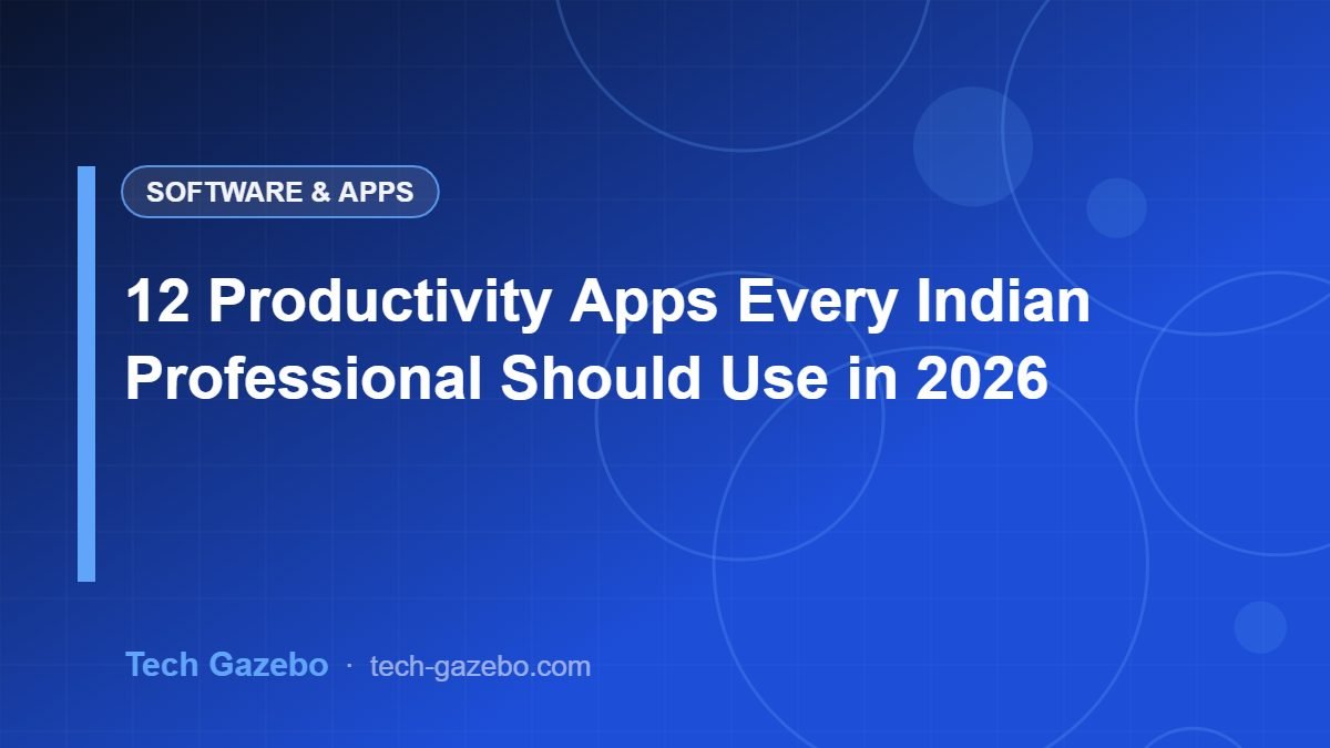 12 Productivity Apps Every Indian Professional Should Use in 2026