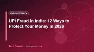 UPI Fraud in India: 12 Ways to Protect Your Money in 2026