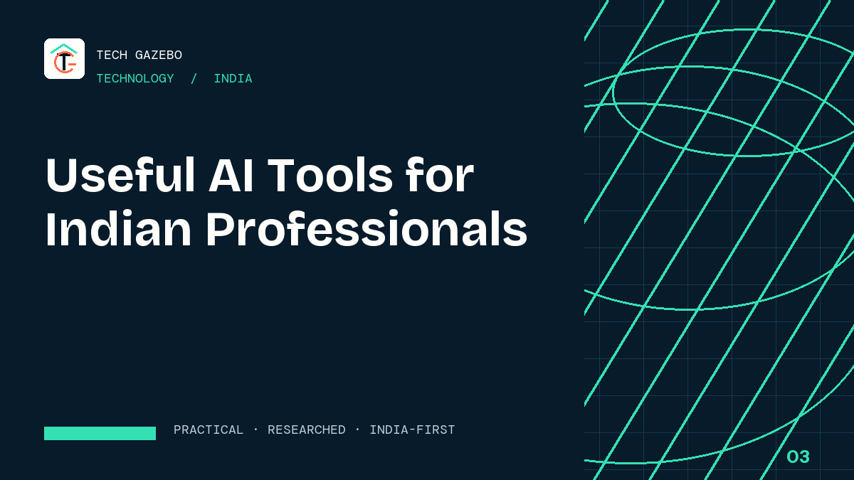 Useful AI Tools for Indian Professionals: A Practical Selection Guide — Tech Gazebo Technology guide for India